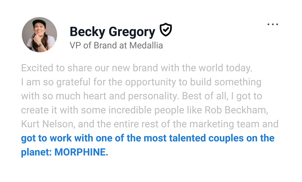 About_Still19B Screenshot of a testimonial from Becky Gregory at Medallia praising her creative collaboration with Morphine.